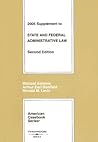 2005 Supplement to State and Federal Administrative Law (American Casebook Series)