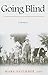 Going Blind: A Memoir (Excelsior Editions)