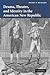 Drama, Theatre, and Identity in the American New Republic (Cambridge Studies in American Theatre and Drama, Series Number 22)
