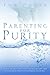 Parenting for Purity