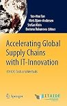 Accelerating Global Supply Chains with IT-Innovation: ITAIDE Tools and Methods