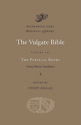 The Vulgate Bible, Vol. III: The Poetical Books: Douay-Rheims Translation (Hardcover)