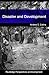 Disaster and Development (Routledge Perspectives on Development)