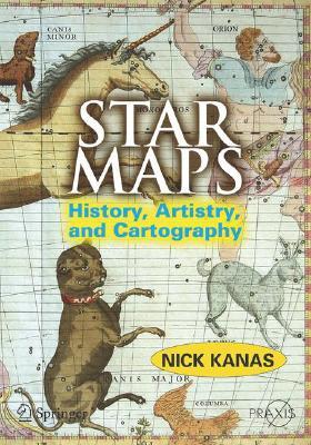 Star Maps: History, Artistry, and Cartography (Springer Praxis Books / Popular Astronomy)