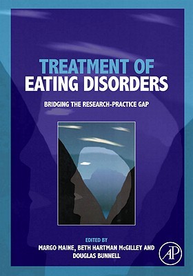 Treatment of Eating Disorders: Bridging the Research-practice Gap (Hardcover)