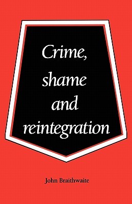 Crime, Shame and Reintegration (Paperback)