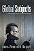 Global Subjects: A Politica...
