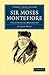 Sir Moses Montefiore: A Centennial Biography (Cambridge Library Collection - British and Irish History, 19th Century)
