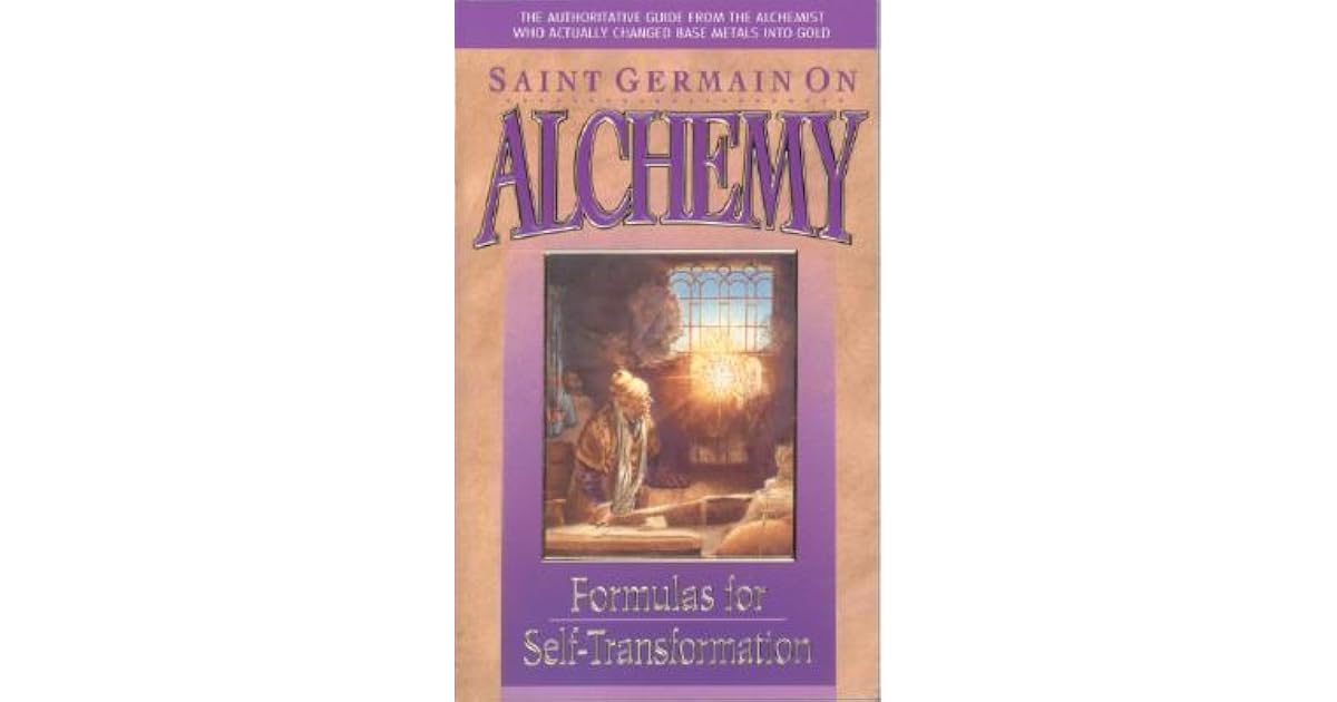 Saint Germain on Alchemy: Formulas for Self-Transformation by Comte de ...
