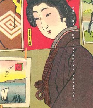 Art of the Japanese Postcard: Masterpieces fom the Leonard A. Lauder Collection (Hardcover)