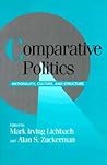 Comparative Politics: Rationality, Culture, and Structure (Cambridge Studies in Comparative Politics) Comparative Politics: Rationality, Culture, and Structure (Cambridge Studies in Comparative Politics)