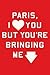Paris, I Love You but You'r...