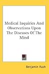 Medical Inquiries and Observations Upon the Diseases of the Mind