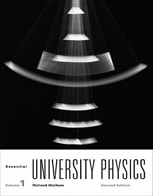 Essential University Physics: Volume 1 (2nd Edition)