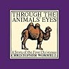 Through the Animals' Eyes: A Story of the First Christmas Through the Animals' Eyes: A Story of the First Christmas