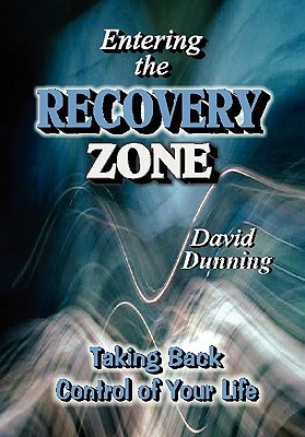Entering the Recovery Zone: Taking Back Control of Your Life (Hardcover)