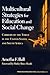 Multicultural Strategies for Education and Social Change: Carriers of the Torch in the U.S. and South Africa (Multicultural Education Series)