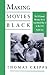 Making Movies Black by Thomas Cripps