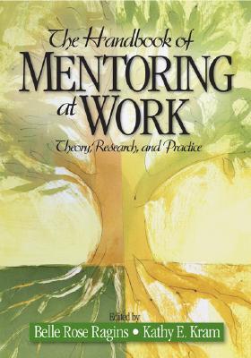 The Handbook of Mentoring at Work: Theory, Research, and Practice (Hardcover)