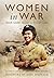 Women in War: From Home Fro...