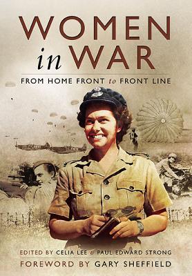 Women in War: From Home Front to Front Line (Hardcover)
