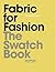 Fabric for Fashion: The Swa...
