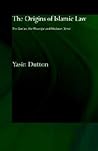 The Origins of Islamic Law: The Qur'an, the Muwatta' and Madinan Amal (Culture and Civilization in the Middle East)