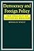 Democracy and Foreign Policy
