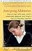 Anticipating Adolescence: H...