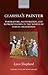 Clarissa's Painter: Portraiture, Illustration, and Representation in the Novels of Samuel Richardson (Oxford English Monographs)