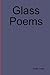 Glass Poems