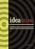 IdeaSelling: Successfully Pitch Your Creative Ideas to Bosses, Clients & other Decision Makers