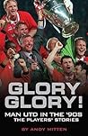 Glory Glory!: Man United in the 90s