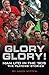 Glory Glory! by Andy Mitten