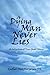 A DYING MAN NEVER LIES: A Collection of True Ghost Stories