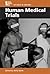 Human Medical Trials (At Issue in History)