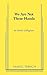 We Are Not These Hands by Sheila Callaghan