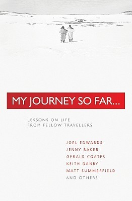 My Journey so Far: Lessons on Life from Fellow Travellers (Paperback)