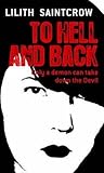 To Hell and Back by Lilith Saintcrow To Hell and Back by Lilith Saintcrow