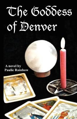 The Goddess of Denver (Paperback)
