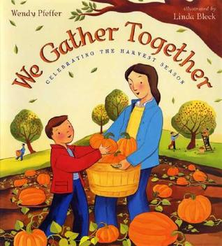 We Gather Together: Celebrating the Harvest Season (Hardcover)