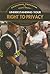 Understanding Your Right to Privacy (Personal Freedom & Civic Duty)