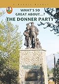 What's So Great About The Donner Party