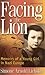 Facing the Lion: Memoirs of...