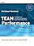 Team Performance Inventory: A Guide for Assessing and Building High-Performing Teams, Participant Workbook