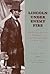 Lincoln under Enemy Fire: The Complete Account of His Experiences during Early's Attack on Washington