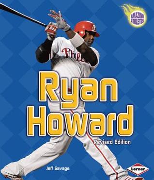 Ryan Howard (Revised Edition) (Amazing Athletes)