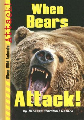 When Bears Attack! (When Wild Animals Attack!)