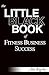 The Little Black Book of Fitness Business Success by Pat Rigsby