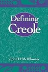 Defining Creole Defining Creole